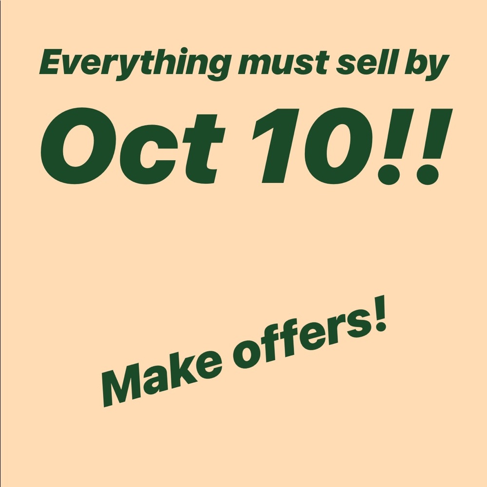 Make offers before I have to donate it all!